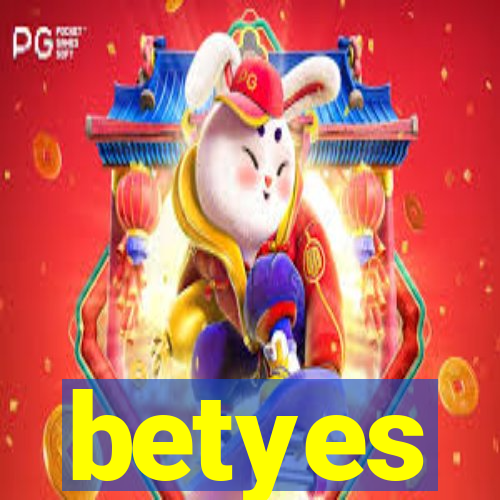 betyes