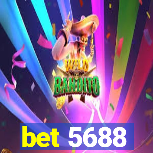 bet 5688