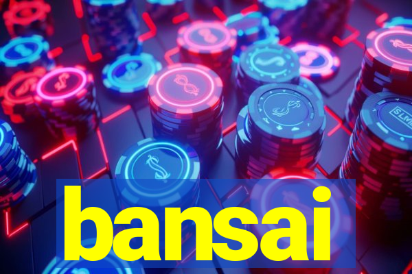 bansai