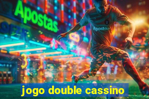 jogo double cassino