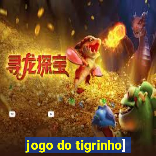 jogo do tigrinho]