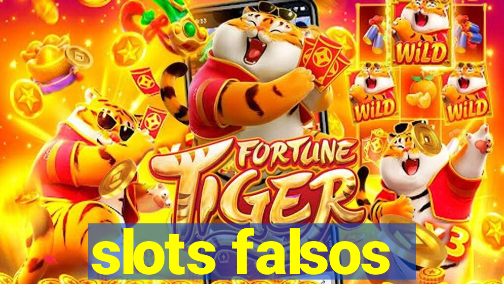 slots falsos