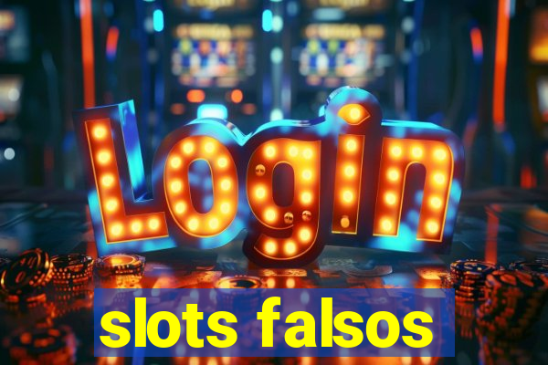 slots falsos