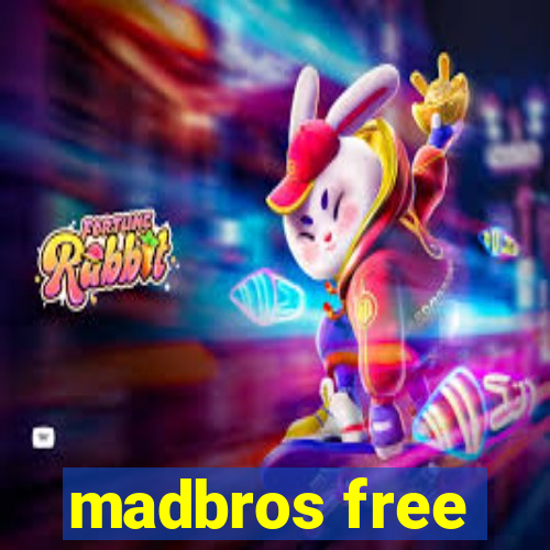 madbros free