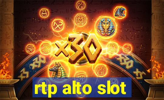 rtp alto slot