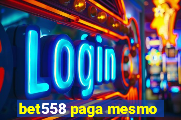 bet558 paga mesmo