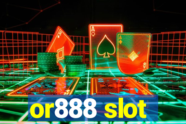 or888 slot