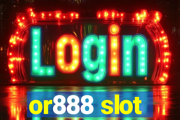 or888 slot