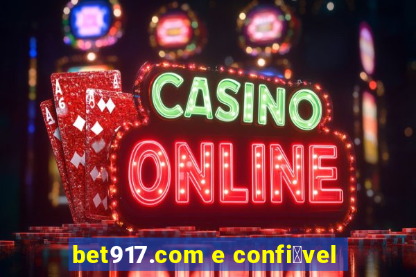 bet917.com e confi谩vel