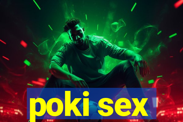 poki sex