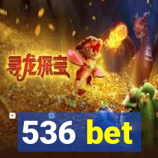 536 bet