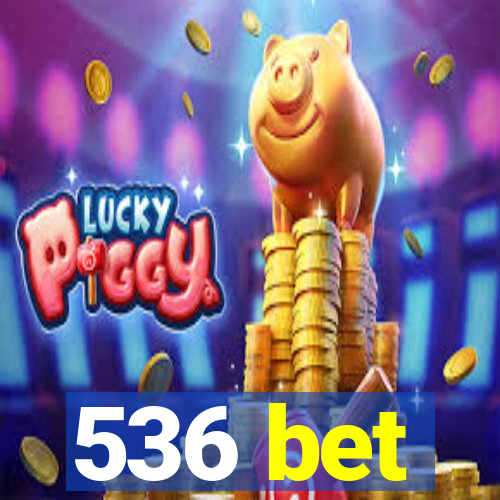 536 bet