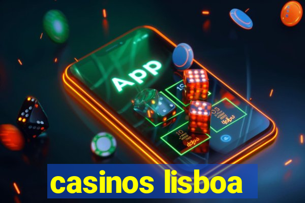 casinos lisboa