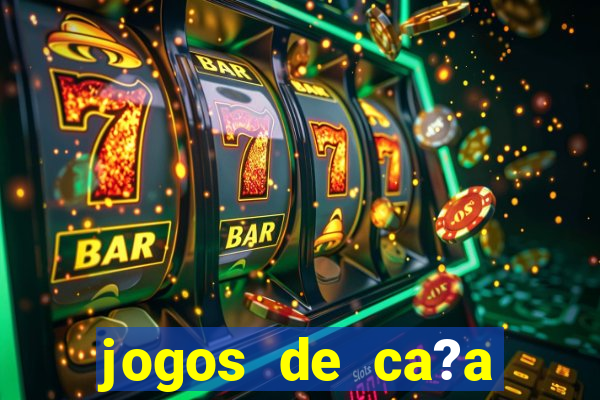 jogos de ca?a níquel online