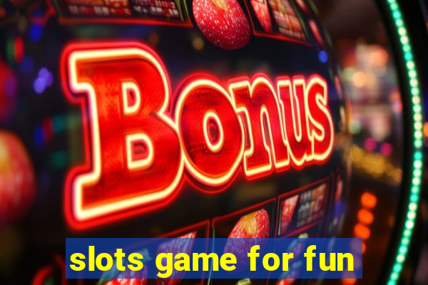 slots game for fun