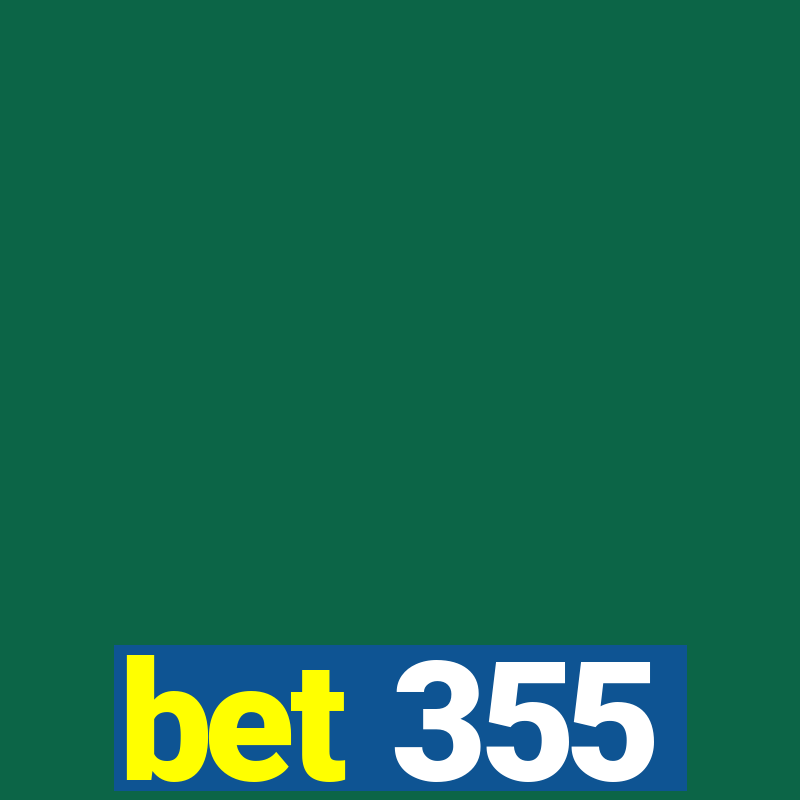 bet 355