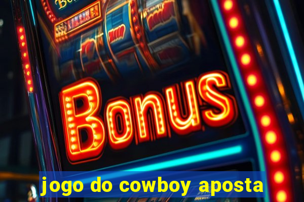 jogo do cowboy aposta