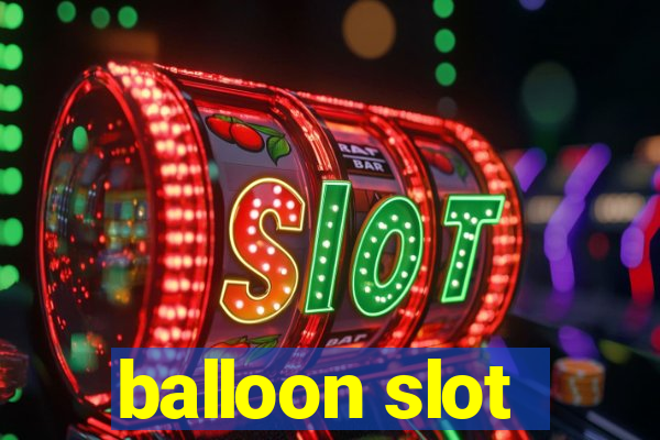 balloon slot