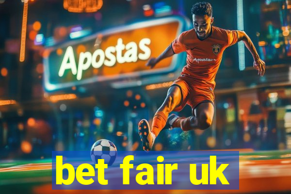 bet fair uk