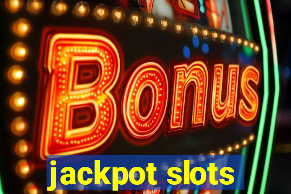 jackpot slots