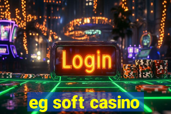 eg soft casino