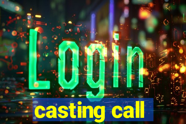 casting call