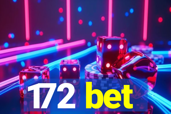 172 bet