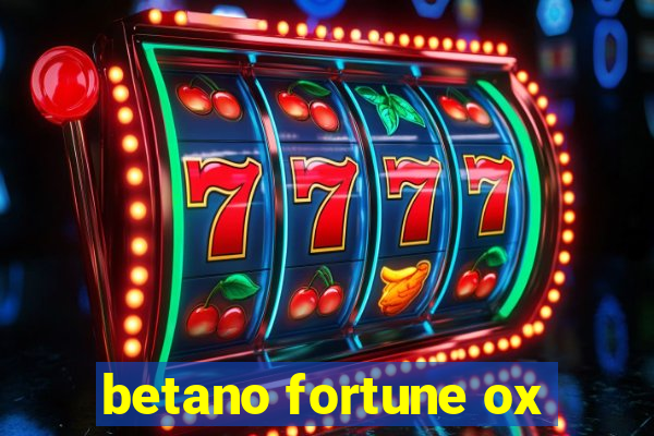 betano fortune ox