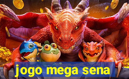 jogo mega sena