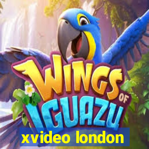 xvideo london