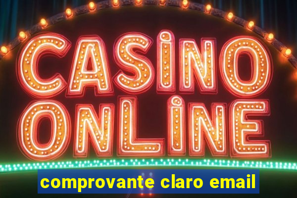 comprovante claro email