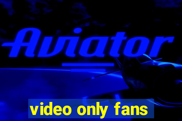 video only fans