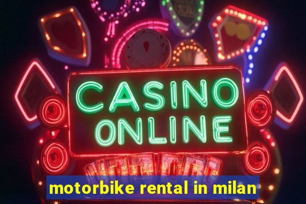 motorbike rental in milan