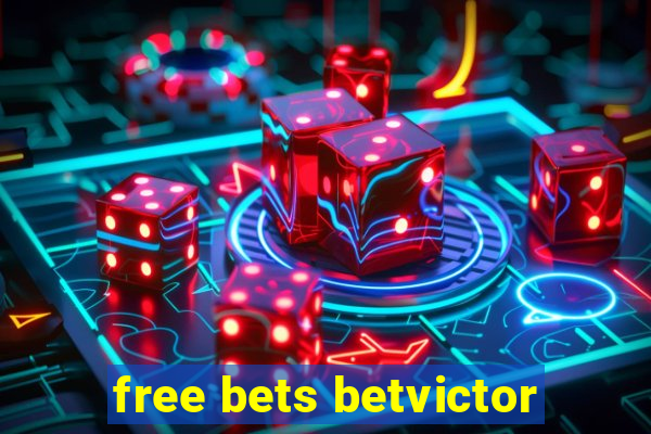 free bets betvictor