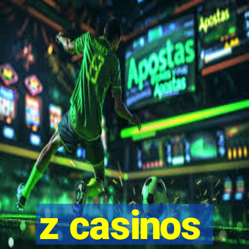 z casinos