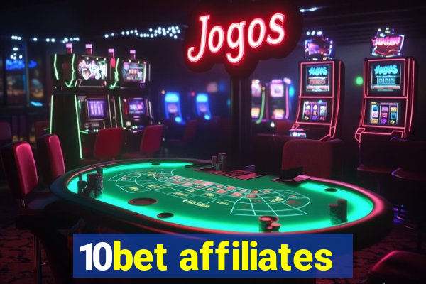 10bet affiliates