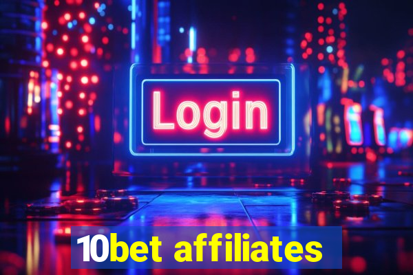 10bet affiliates