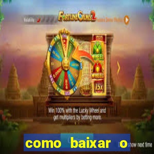 como baixar o tiger fortune