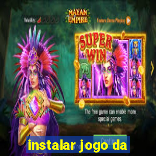 instalar jogo da