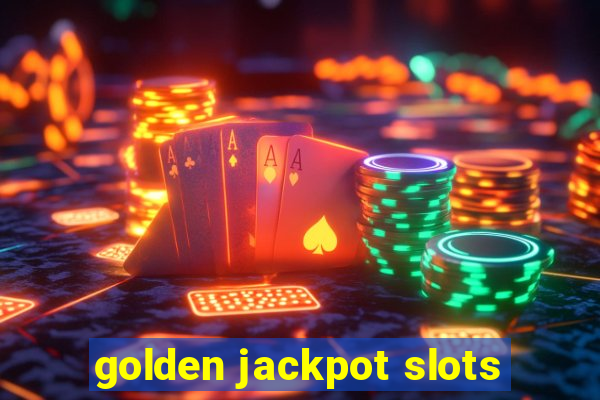 golden jackpot slots