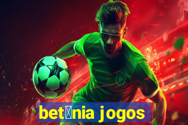 bet芒nia jogos