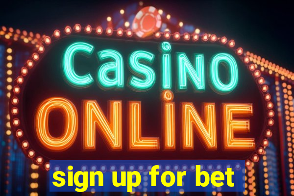 sign up for bet