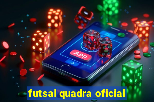 futsal quadra oficial