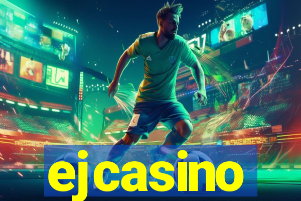 ejcasino