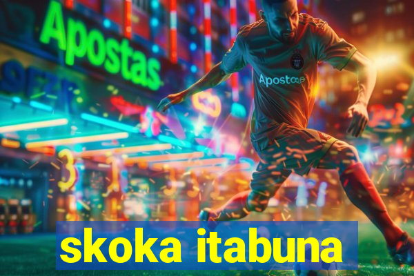 skoka itabuna