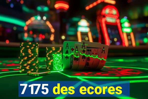 7175 des ecores