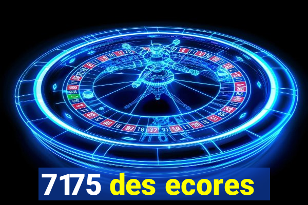 7175 des ecores