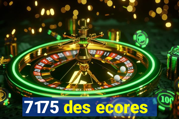 7175 des ecores