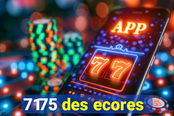 7175 des ecores