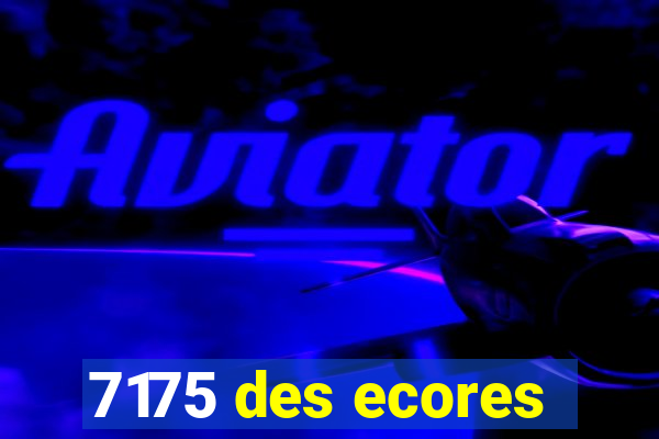 7175 des ecores